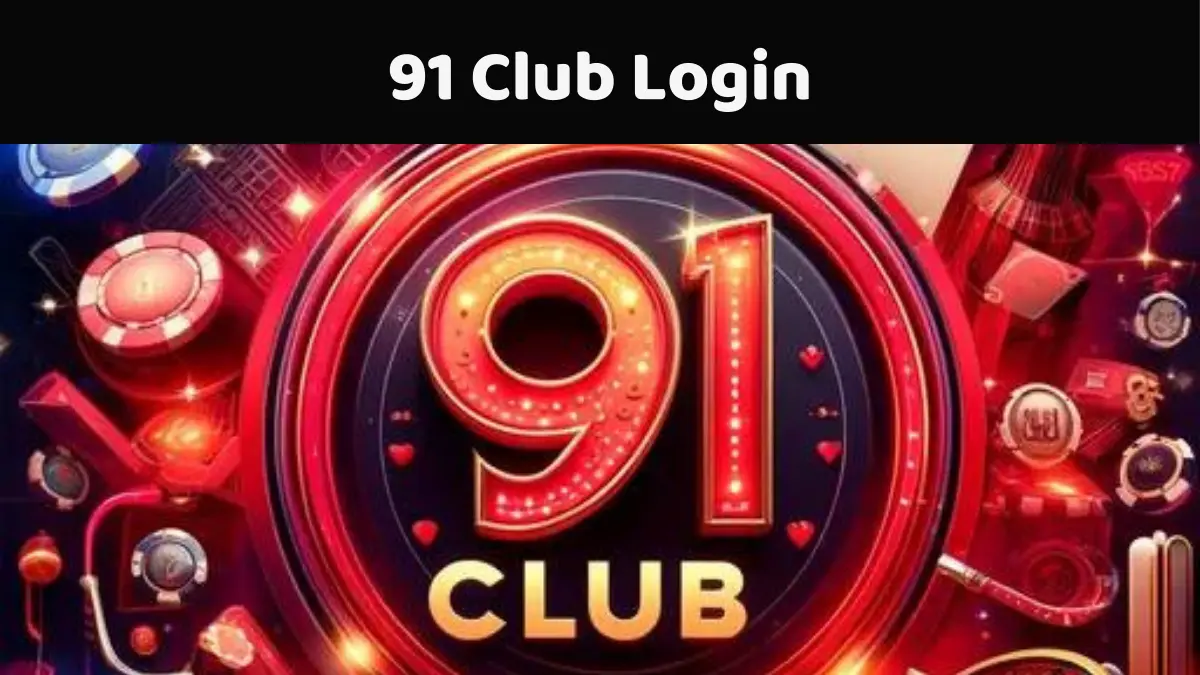 91 Club Login