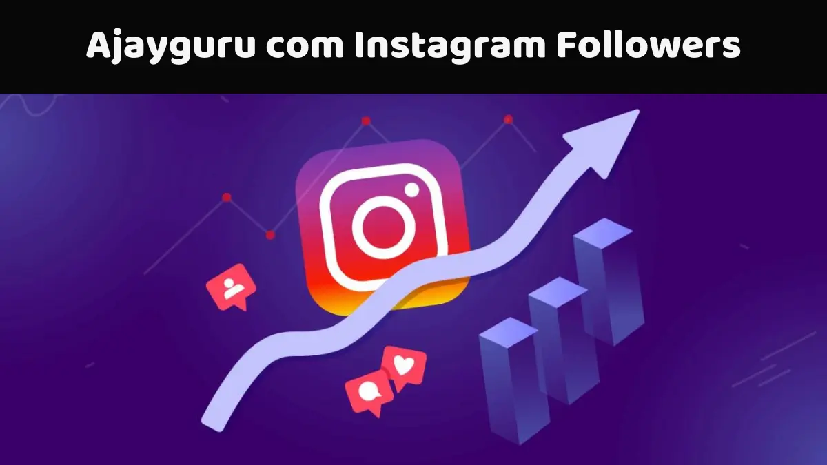 Ajayguru com Instagram Followers