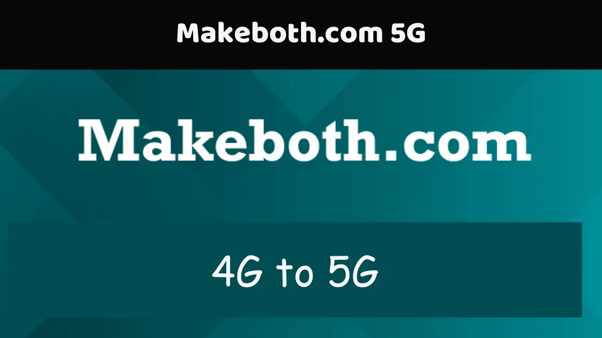 Makeboth.com 5G