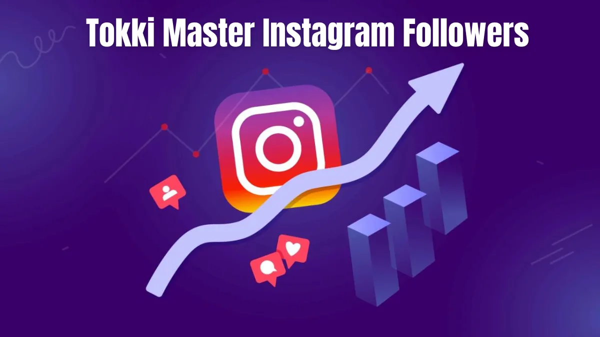 Tokki Master Instagram Followers